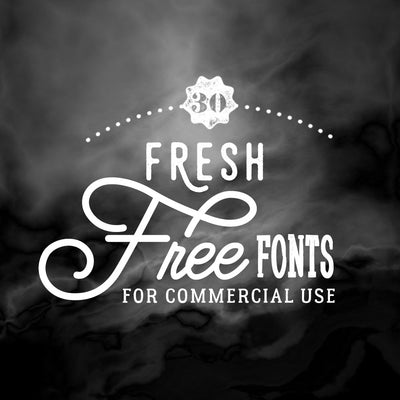 Fresh Free Fonts for Commercial Use
