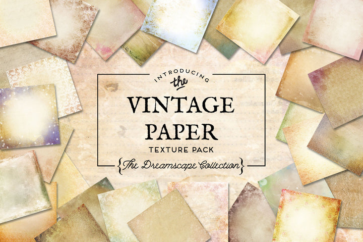Vintage Paper Textures The Dreamscape Collection